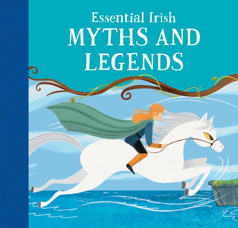 Essential Irish Myths and Legends