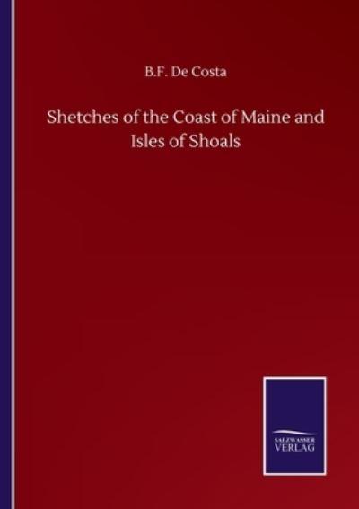 Shetches of the Coast of Maine and Isles of Shoals