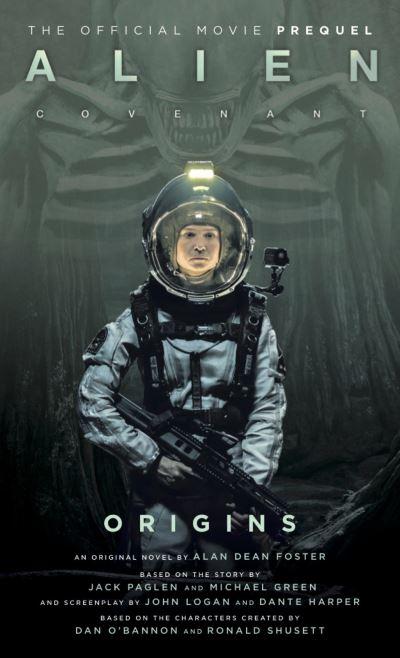 Alien: Covenant Origins - The Official Prequel To the Blockb