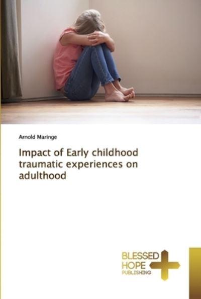 Impact of Early Childhood Traumatic Experiences on Adulthood