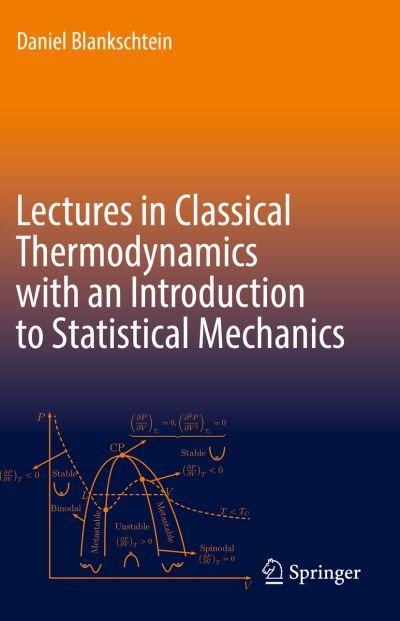 Lectures in Classical Thermodynamics With an Introduction To