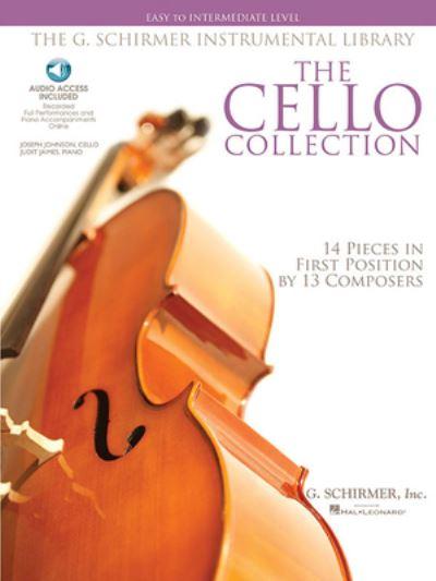 The Cello Collection 14 Pieces in First Position By 13 Composers - Easy To Intermediate Level Book/Online Audio