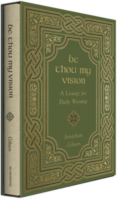 Be Thou My Vision