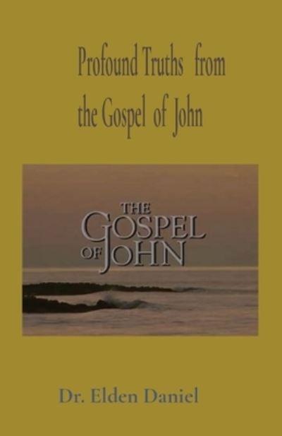 Profound Truths From the Gospel of John