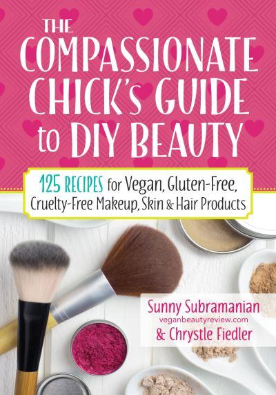 The Compassionate Chick's Guide To Beauty