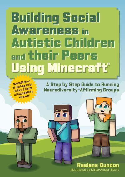 Building Social Awareness in Autistic Children and Their Peers Using Minecraft