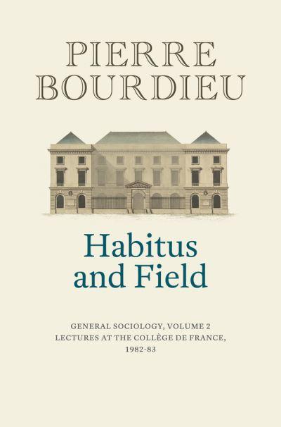 Habitus and Field Volume 2 1982-1983