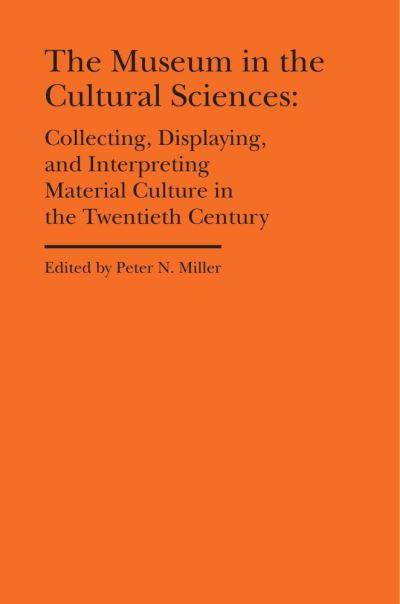 Collecting, Displaying, and Interpreting Material Culture