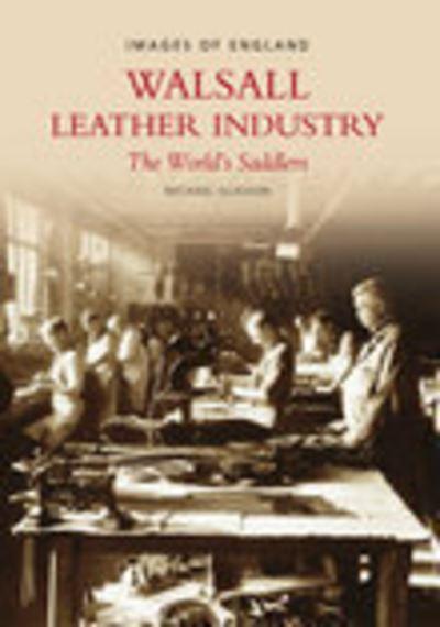 The Walsall Leather Industry