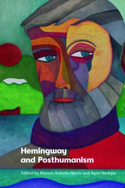 Hemingway and Posthumanism