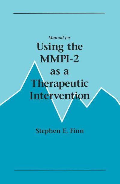 Manual For Using the MMPI-2 As a Therapeutic Intervention