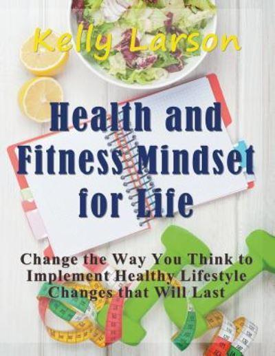Health and Fitness Mindset For Life (Large Print)