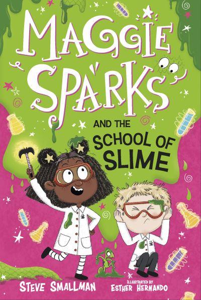 Maggie Sparks and the School of Slime Hardcover