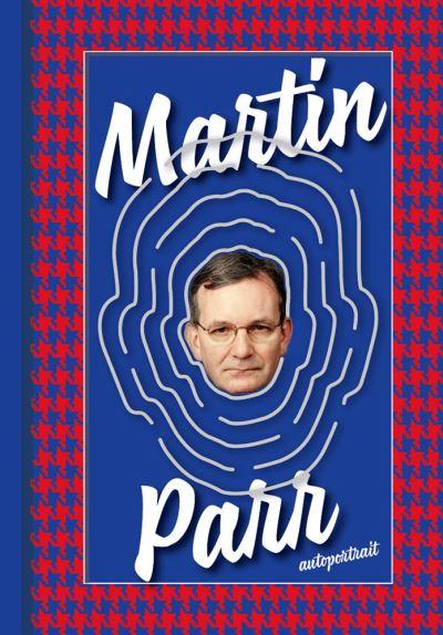 Martin Parr - Autoportrait, 1996-2015
