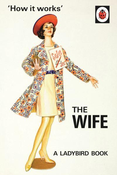 'How it Works'. The Wife