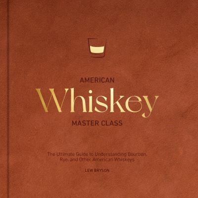 American Whiskey Master Class