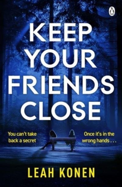 Keep Your Friends Close