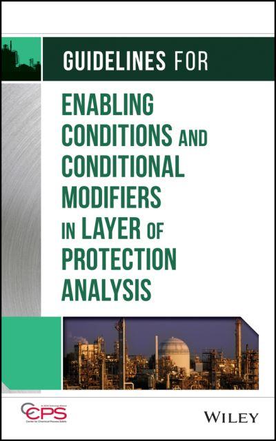 Guidelines For Enabling Conditions and Conditional Modifiers in Layers of Protection Analysis