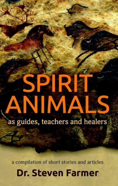 Spirit Animals As Guides, Teachers and Healers