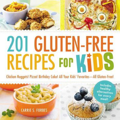 201 Gluten-Free Recipes For Kids