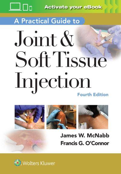 A Practical Guide To Joint & Soft Tissue Injection