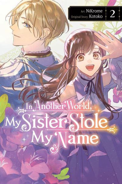 In Another World, My Sister Stole My Name. Volume 2