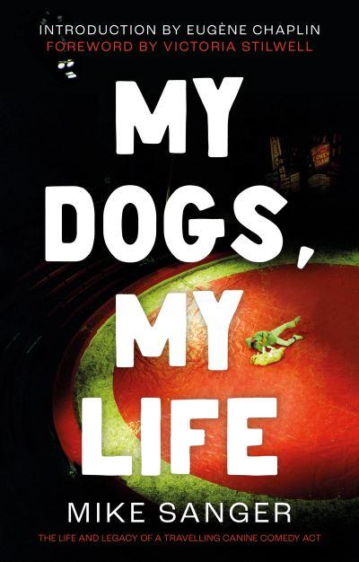 My Dogs, My Life