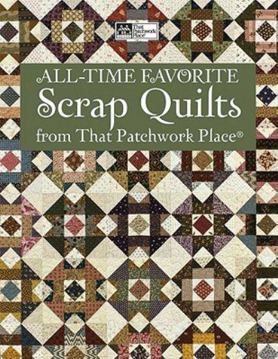 All-Time Favorite Scrap Quilts
