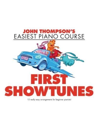 Thompson John Easiest Piano Course First Showtunes PF Book