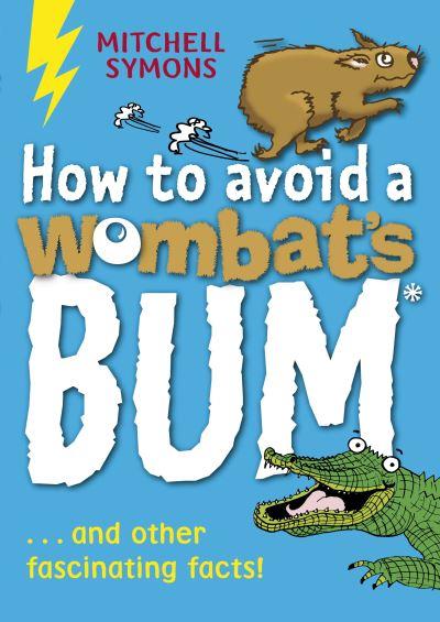How To Avoid a Wombat's Bum