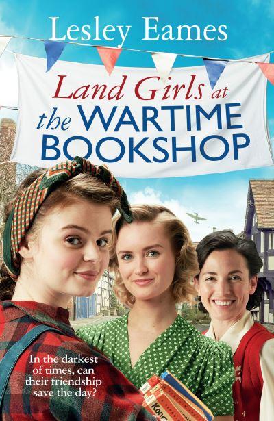 Land Girls At the Wartime Bookshop