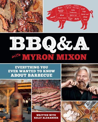 BBQ&A With Myron Mixon