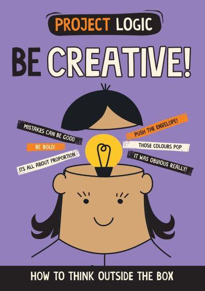 Be Creative!
