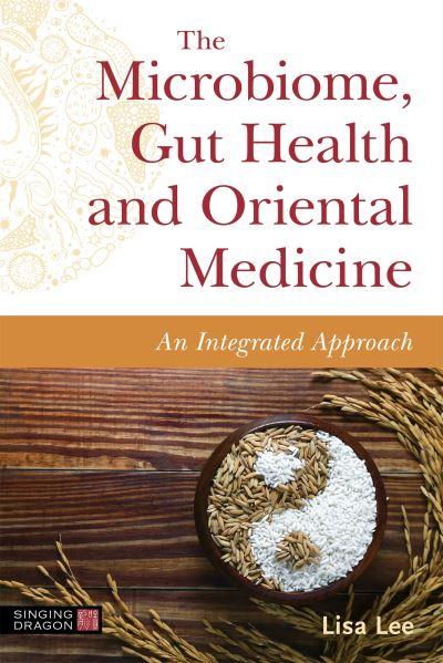 The Microbiome, Gut Health, and Oriental Medicine