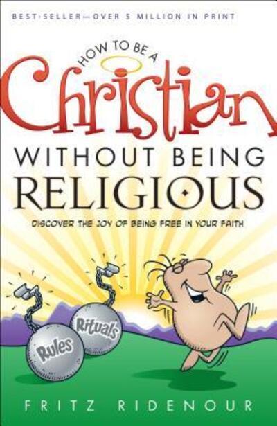 How To Be a Christian Without Being Religious