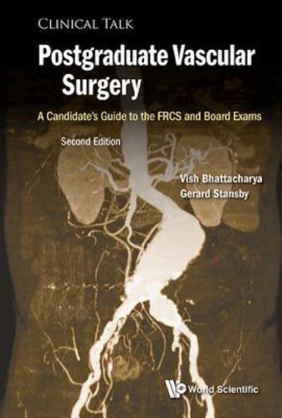 Postgraduate Vascular Surgery: A Candidate's Guide To The Frcs And Board Exams (Second Edition)
