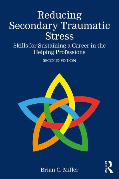Reducing Secondary Traumatic Stress