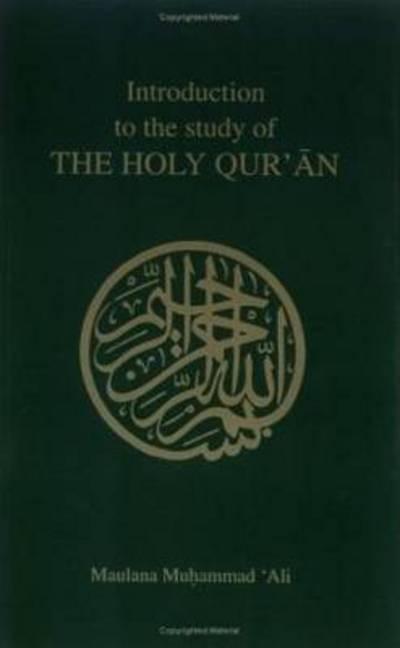 Introduction To the Study of the Holy Qur'an