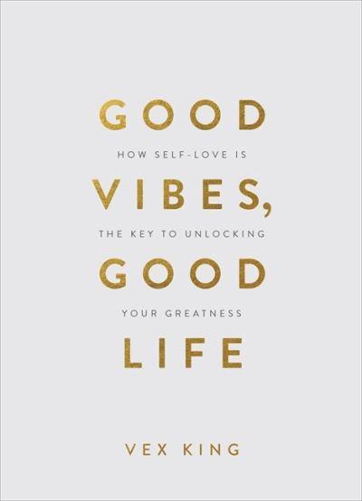Good Vibes, Good Life