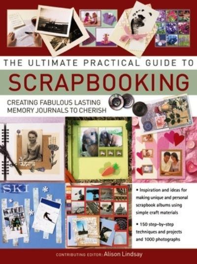 The Ultimate Practical Guide To Scrapbooking