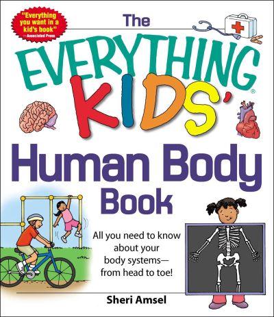 The Everything Kids Human Body Book