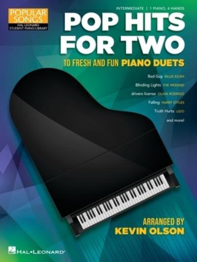 Pop Hits For Two: 10 Fresh and Fun Piano Duets For 1 Piano, 4 Hands Popular Songs Series Arranged By Kevin Olson