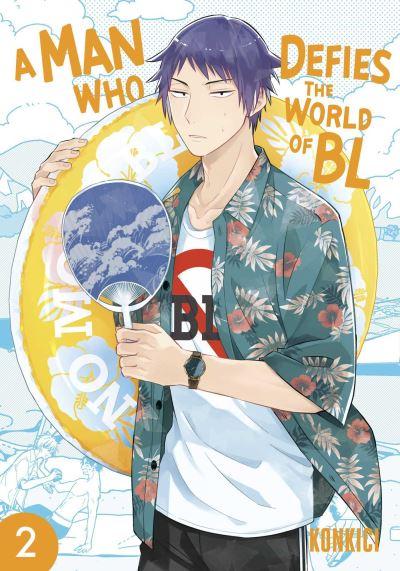 A Man Who Defies the World of BL. Vol. 2