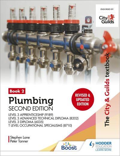 Plumbing. Book 2 Level 3 Apprenticeship (9189), Level 3 Advanced Technical Diploma (8202), Level 3 Diploma (6035), T Level Occupational Specialisms (8710)