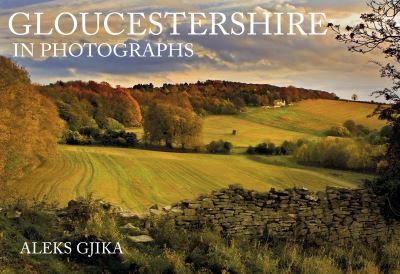 Gloucestershire in Photographs