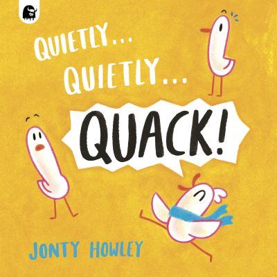 Quietly...Quietly...Quack!