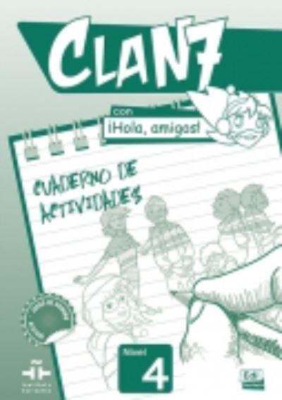 CLAN 7- HOLA AMIGOS! 4 - Activity Book