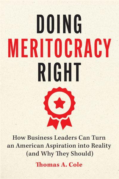 Doing Meritocracy Right