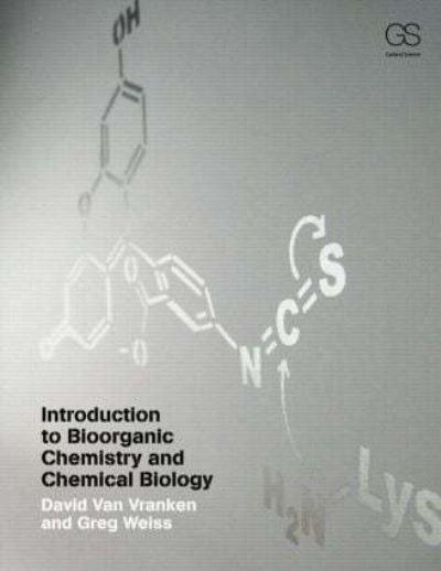 Introduction To Bioorganic Chemistry and Chemical Biology