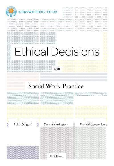 Ethical Decisions For Social Work Practice